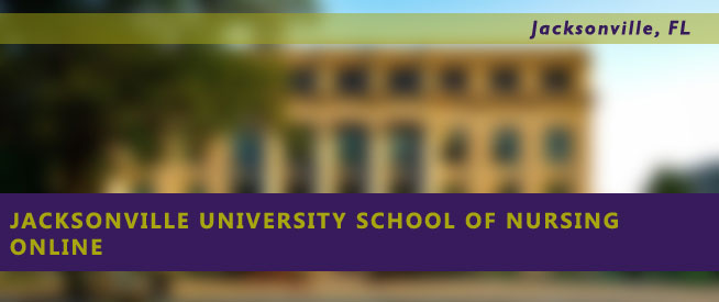 Jacksonville University School of Nursing Online Nursing Program