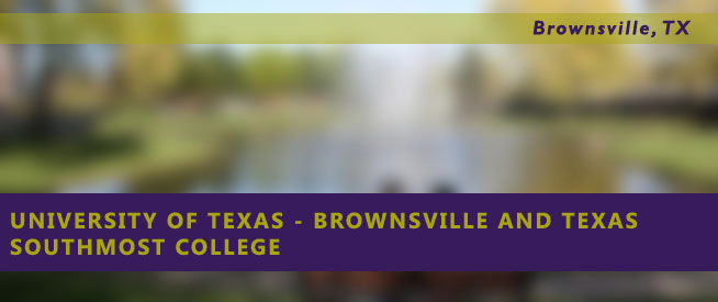 University of Texas - Brownsville and Texas Southmost College - School of Health Sciences Nursing Program